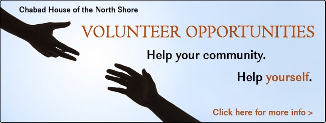 Chabad House of the North Shore | Volunteer Oppotunities - Sign Up Today!